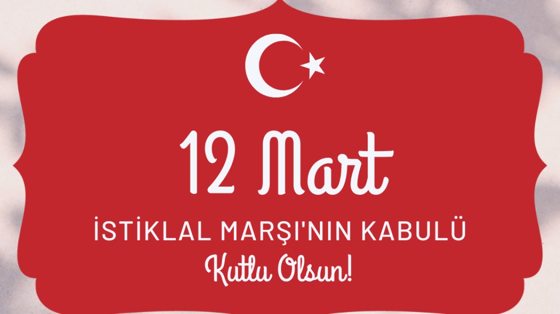 12 Mart İstiklal Marşı'nın Kabulü'nü Kutlama Programı